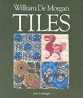 bokomslag William De Morgan Tiles