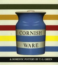 bokomslag Cornish Ware and Domestic Pottery by T.G. Green
