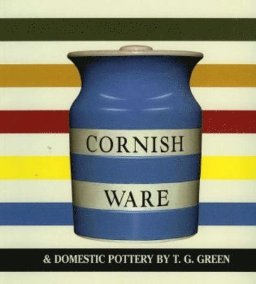 bokomslag Cornish Ware and Domestic Pottery by T.G. Green