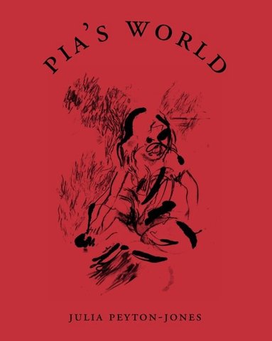 Julia Peyton-Jones - Pia's World, Häftad