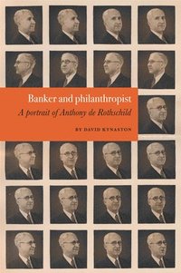 bokomslag David Kynaston: Banker and philanthropist