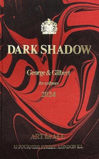 bokomslag Gilbert & George: Dark Shadow