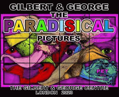 Gilbert & George: The Paradisical Pictures 1
