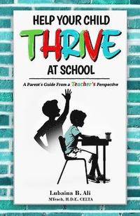 bokomslag Help Your Child Thrive at School