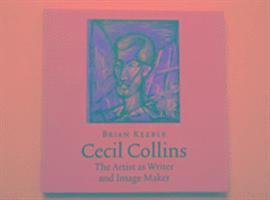 bokomslag Cecil Collins, the Artist as Writer and Image Maker