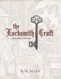 bokomslag Locksmith Craft in Early Modern Edinburgh