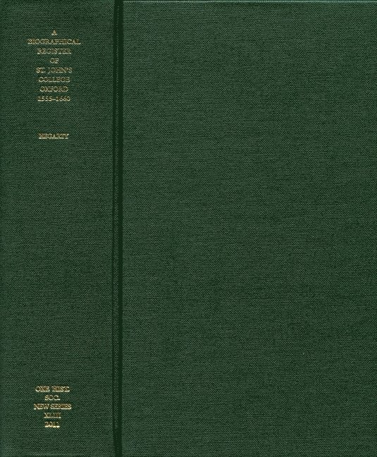 Andrew Hegarty - Biographical Register of St. John's College, Oxford, 1555-1660, Inbunden