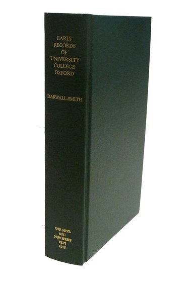 Robin Darwall-Smith - Early Records of University College, Oxford, Inbunden