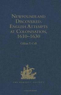 bokomslag Newfoundland Discovered: English Attempts at Colonisation, 1610-1630