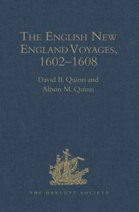 bokomslag The English New England Voyages, 1602-1608