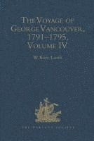 bokomslag The Voyage of George Vancouver 1791-1795 vol IV