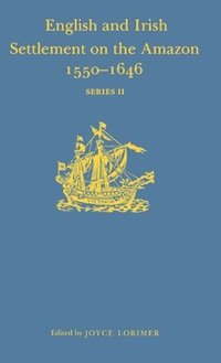 bokomslag English and Irish Settlement on the River Amazon 1550-1646