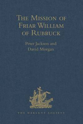 bokomslag The Mission of Friar William of Rubruck.           His Journey to the Court of the Great Kahn Mongke 1253-1255