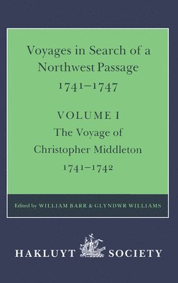 Voyages to Hudson Bay vol I in Search of a Northwest Passage, 1741-1747 1