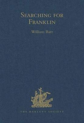 bokomslag Searching for Franklin / the Land Arctic Searching Expedition 1855 / James Anderson's and James Stewart's Expedition via the Black River