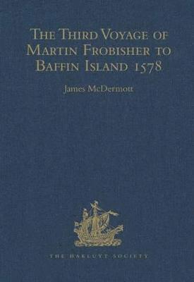 bokomslag The Third Voyage of Martin Frobisher to Baffin Island, 1578