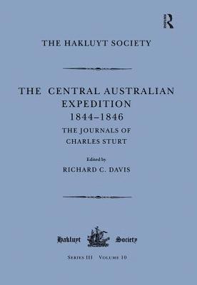 The Central Australian Expedition 1844-1846 / The Journals of Charles Sturt 1