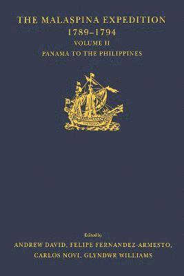 bokomslag The Malaspina Expedition 1789-1794 / ... / Volume II / Panama to the Philippines