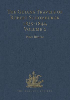 bokomslag The Guiana Travels of Robert Schomburgk Volume II The Boundary Survey, 18401844