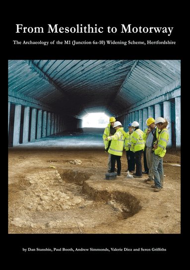 Dan Stansbie, Paul Booth, Andrew Simmonds, Valerie Diez, Seren Griffiths - From Mesolithic to Motorway, Häftad