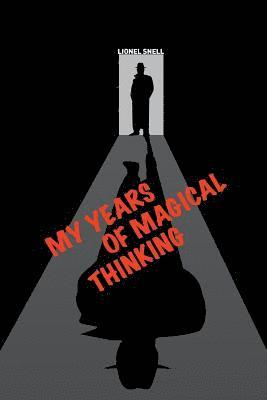 My Years of Magical Thinking 1