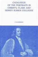 bokomslag Catalogue of the Portraits in Christ's, Clare and Sidney Sussex Colleges