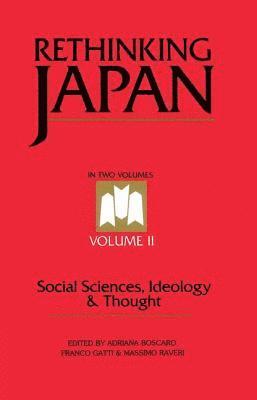 Rethinking Japan: v. 2 Social Sciences, Ideology and Thought 1