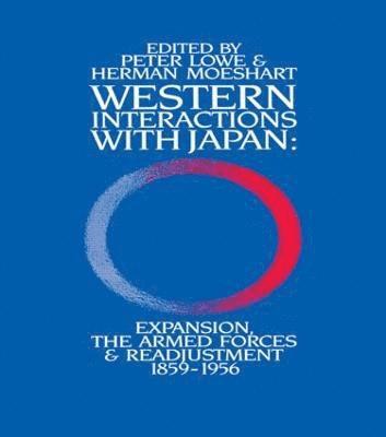 Peter Lowe, Herman Moeshart - Western Interactions With Japan, Häftad