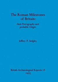 bokomslag The Roman Milestones of Britain