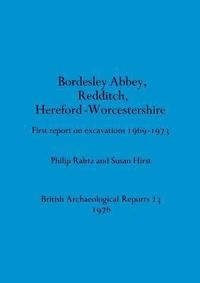 bokomslag Bordesley Abbey, Redditch, Hereford-Worcestershire