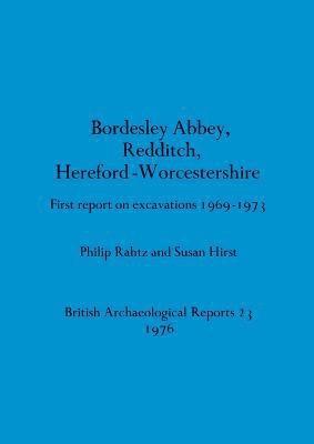 Bordesley Abbey, Redditch, Hereford-Worcestershire 1