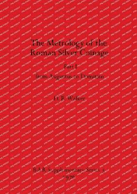 D R Walker, D. R. Walker - Metrology of the Roman Silver Coinage, Häftad