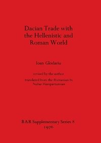 bokomslag Dacian Trade with the Hellenistic and Roman World