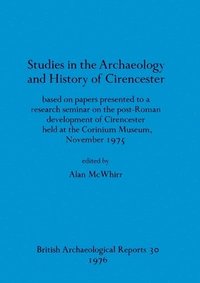 bokomslag Studies in the Archaeology and History of Cirencester