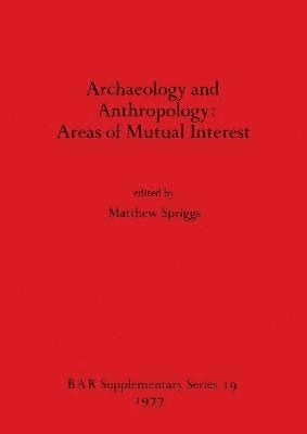 Matthew Spriggs - Archaeology and Anthropology, Häftad