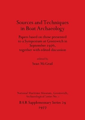 Sources and Techniques in Boat Archaeology 1