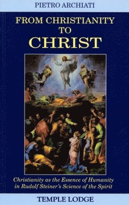 bokomslag From Christianity to Christ