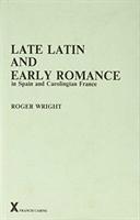 bokomslag Late Latin and Early Romance in Spain and Carolingian France