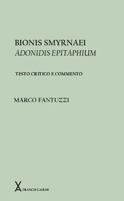 Bionis Smyrnaei Adonidis Epitaphium. Testo critico a commento 1