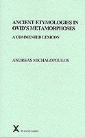 bokomslag Ancient Etymologies in Ovid's Metamorphoses