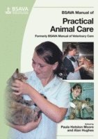 BSAVA Manual of Practical Animal Care 1