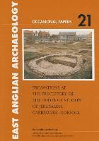 bokomslag Excavations at the Preceptory of the Order of St John of Jerusalem, Carbrooke, Norfolk