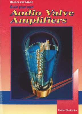 Build Your Own AF Valve Amplifiers