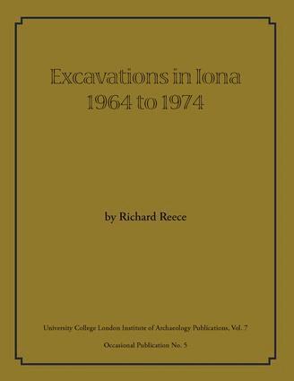 Richard Reece - Excavations in Iona 1964 to 1974, Häftad