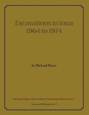 Excavations in Iona 1964 to 1974