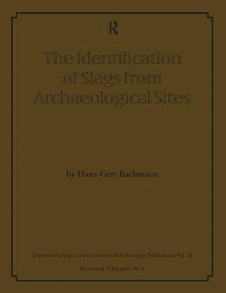 Hans-Gert Bachmann - Identification of Slags from Archaeological Sites, Häftad