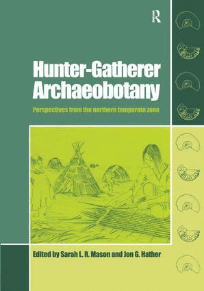 Sarah L.R. Mason, Jon G Hather - Hunter-Gatherer Archaeobotany, Häftad