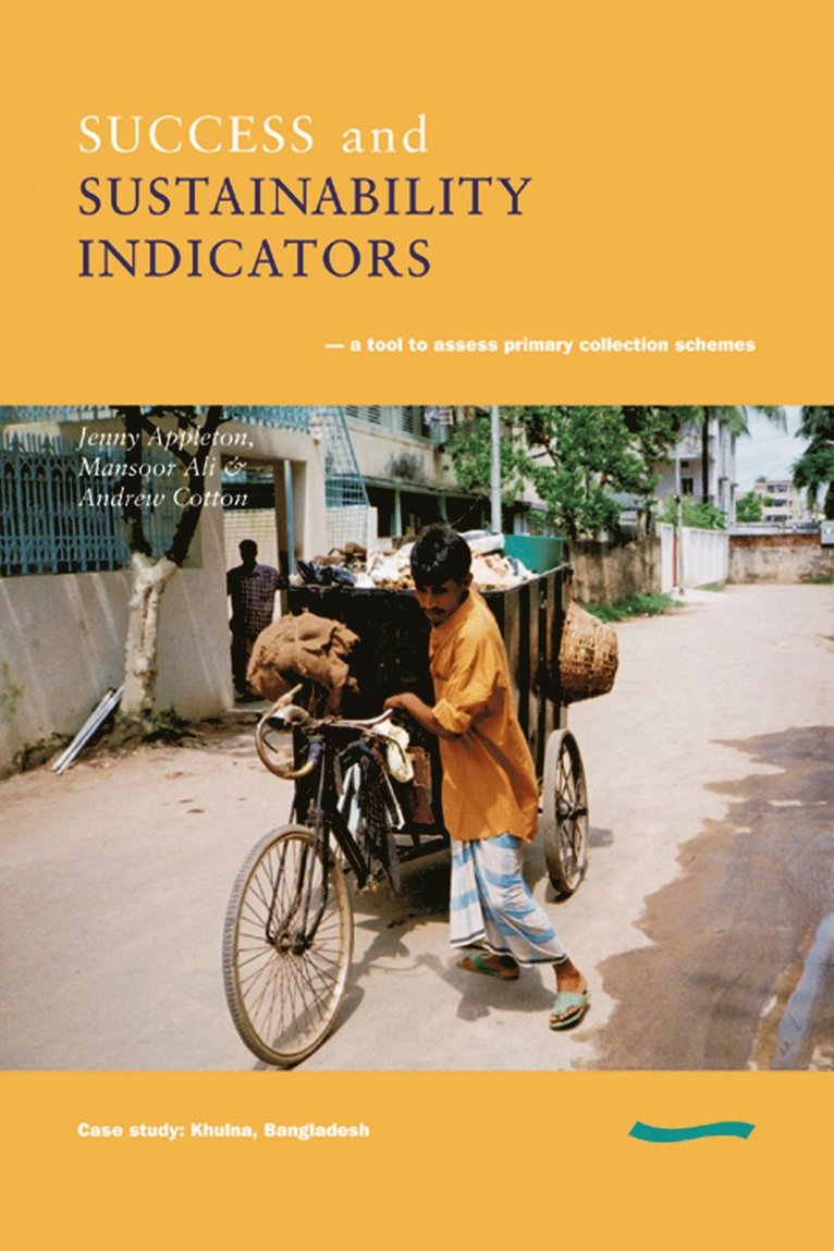 Jenny Appleton - Success and Sustainability Indicators: A Tool to Assess Primary Collection Schemes. Case Study - Khulna, Bangladesh, Häftad