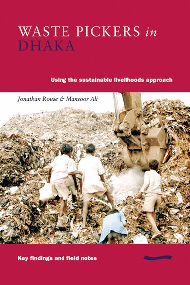 Jonathan Rouse, Mansoor Ali - Waste Pickers in Dhaka, Häftad