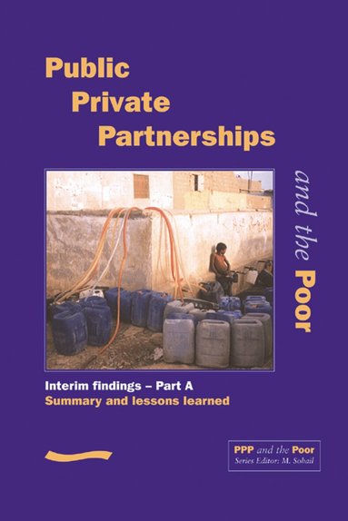 Andrew Cotton, M Sohail - PPP and the Poor: Interim findings - Part A (Summary and Lessons Learned), Häftad